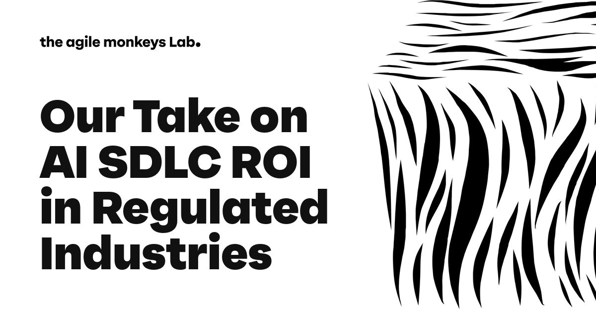 Our Take on AI SDLC ROI in Regulated Industries